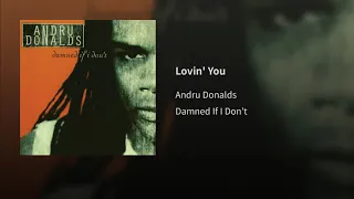 Andru Donalds lovin' you