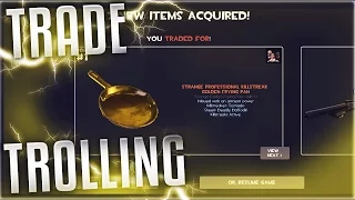 TF2 - TROLLING TRADE SERVERS (GOLDEN PAN TRADES!!)