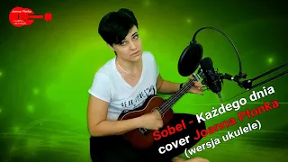 Sobel - Każdego Dnia cover Joanna Płonka