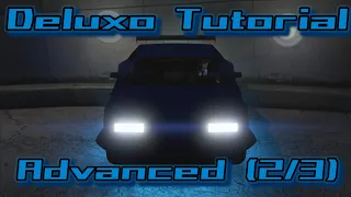 Complete Deluxo Tutorial/Guide [UPDATED] (Level 2/3)