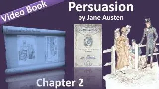 Chapter 02 - Persuasion by Jane Austen