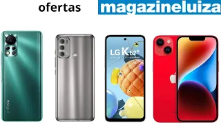 Ofertas da semana magazine luiza ! (especial de smartphone e aparelhos celulares)