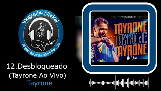 12.Desbloqueado -Tayrone- (Tayrone Ao Vivo)