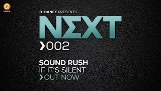 Sound Rush - If It's Silent [NEXT002]