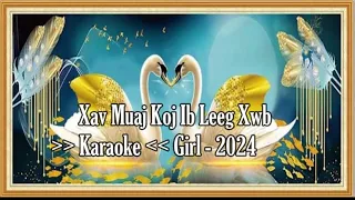 Xav muaj koj ib leeg xwb (  Karaoke ) Girl 2024