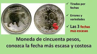 Moneda de cincuenta pesos oso de anteojos, la fecha mas escasa y costosa