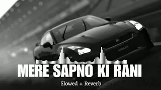Mere Sapno Ki Rani (Slowed + Reverb) New Version 2023 @kishorekumar3121