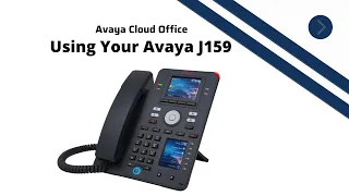 Using an Avaya J159 with Avaya Cloud Office by RingCentral.  Avaya J159 SIP Phone