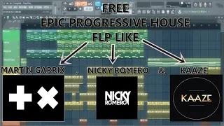 FREE EPIC PROGRESSIVE HOUSE FLP LIKE MARTIN GARRIX AND KAAZE  [FREE DOWNLOAD][FREE TEMPLATE]