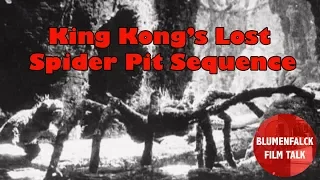 The Lost Spider Pit Sequence from King Kong (1933)