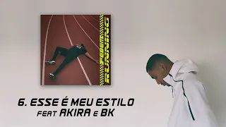 6. FEBEM - ESSE É MEU ESTILO ft AKIRA e BK