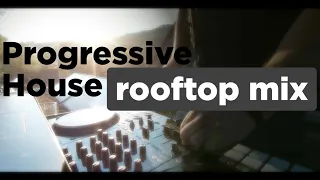 Progressive House - rooftop mix 2020