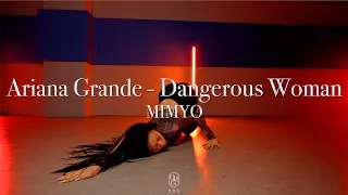 MIMYO Choreography / Ariana Grande - Dangerous Woman