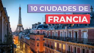 10 Ciudades de Francia 🇫🇷 | Imprescindibles