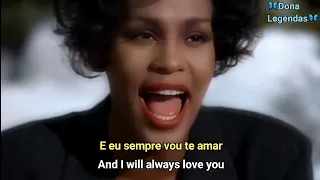 Whitney Houston - I Will Always Love You (Tradução/Legendado)