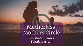 Motherless Mothers Circle