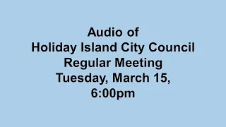 2022-03-15 City Council Meeting 'Audio Only' Recording