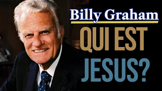 QUI EST JESUS? | Billy Graham en français | Traduction Maryline Orcel