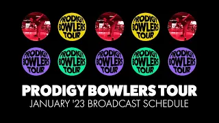 PRODIGY BOWLERS TOUR -- JANUARY 2023 BROADCAST SCHEDULE