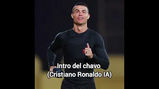 Intro del chavo del 8 - (Cristiano Ronaldo IA)