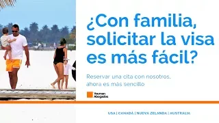 Con familia, solicitar la visa es más fácil