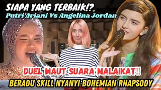 DUEL MAUT‼️PUTRI ARIANI VS ANGELINA JORDAN MENYANYIKAN BOHEMIAN RHAPSODY‼️SIAPA YANG TERBAIK⁉️