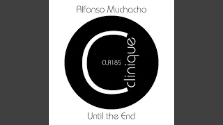 Until the End (Original Mix)