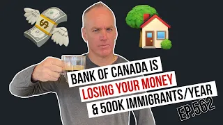 Bank of Canada is Losing Your Money & 500K Immigrants Per Year in Canada