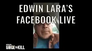 Edwin Lara's Facebook live during crime spree