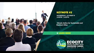 Ecocity World Summit 2019 Keynote 2 - Climate Action for Sustainable and Resilient Cities