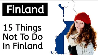 15 Things Not To Do In Finland