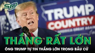 Ông Trump Tự Tin 'Chúng Tôi Có Thể Thắng Rất Lớn' Trong Bầu Cử Mỹ 2024 | SKĐS