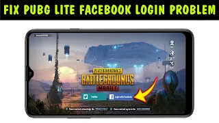 FACEBOOK LOGIN PROBLEM SOLVED IN PUBG LITE | HOW TO FIX FACEBOOK ERROR PROBLEM SOLUTION