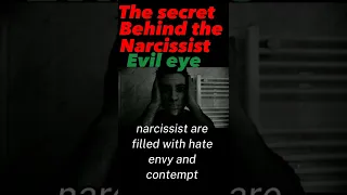 The secret behind the narcissist evil eye