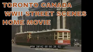 TORONTO CANADA WWII STREET SCENES HOME MOVIE 72672