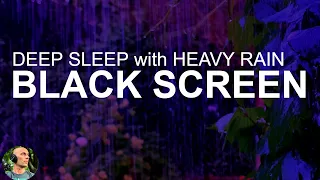 Deep Sleep with Heavy Rain No Thunder Black Screen, Night Rain 10 Hours, Rain Sounds For Sleeping