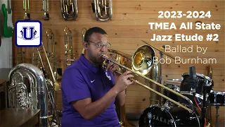 2023-2024 TMEA Jazz Bass Trombone Etude #2 Ballad by Bob Burnham