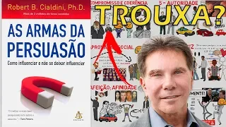 AS ARMAS DA PERSUASÃO | Como Identificar Manipuladores | Robert Cialdini |