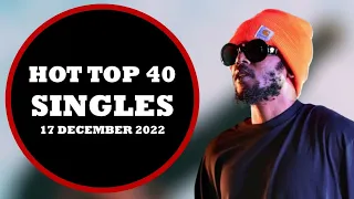 HOT TOP 40 SINGLES (December 17th, 2022), Top 40 Songs