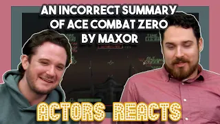 An Incorrect Summary of Ace Combat Zero by Max0r | Actors React