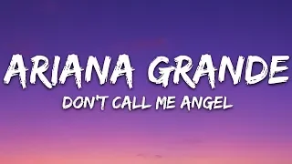 Ariana Grande, Miley Cyrus, Lana Del Rey - Don't Call Me Angel (Lyrics)