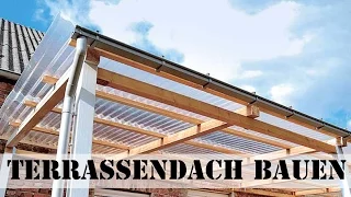 Terrassendach bauen