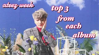 our top 3 songs from each ateez’s albums | ateez week