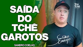 SAÍDA DO TCHÊ GAROTOS - SANDRO COELHO