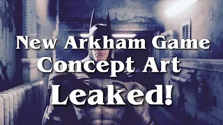 NEW ARKHAM GAME CONCEPT ART LEAKED! | Arkham