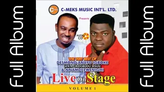 The Very Best Of Desmond Anayo Igboke & Nnamdi Ewenighi Live On Stage Volume 1 (FULL ALBUM)