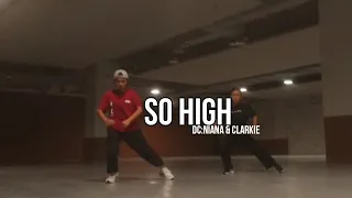 SO HIGH DANCE COVER DC:NIANA & CLARKIE |DANCE COVER