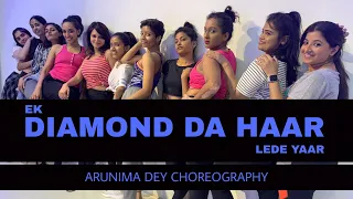 Ek Diamond Da Haar Lede Yaar | Meet bros | Dancepeople studios | Arunima Dey Choreography