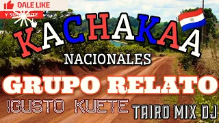 KACHAK GRUPO RELATO OMÒPÉ TAIRO MIX DJ