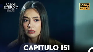 Amor Eterno Capítulo 151 (Doblado en Espanol)